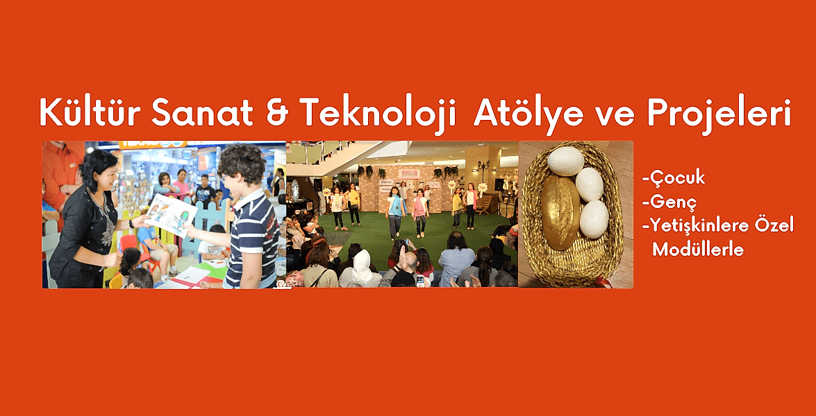 Kültür Sanat & Teknoloji Atölyeleri 